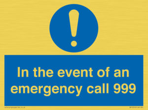 In the event of an emergency call 999